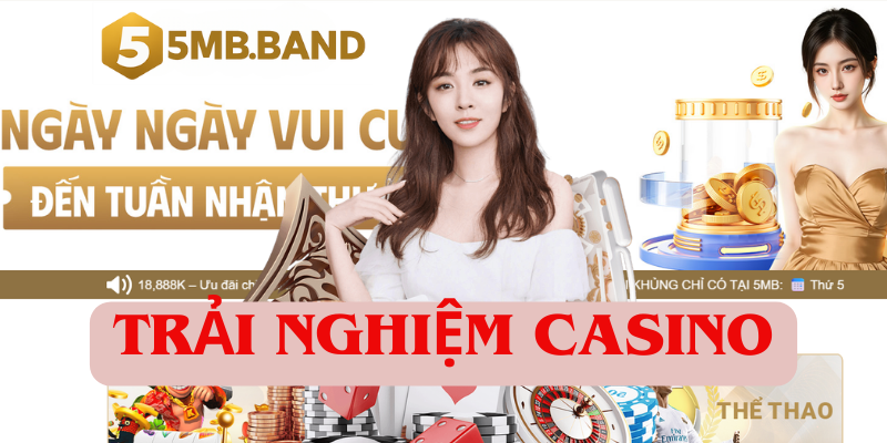 Trải nghiệm casino