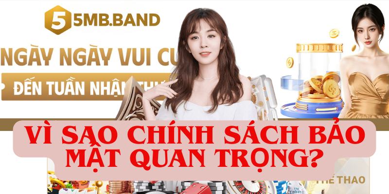 Vì sao chính sách bảo mật quan trọng