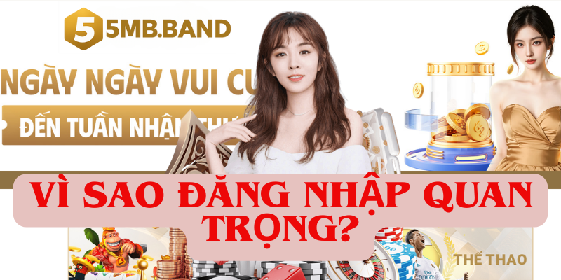Vì sao đăng nhập quan trọng