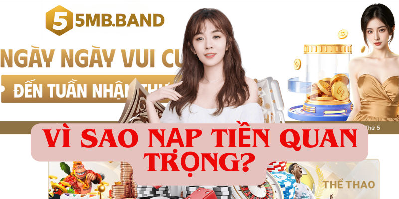 Vì sao nạp tiền quan trọng